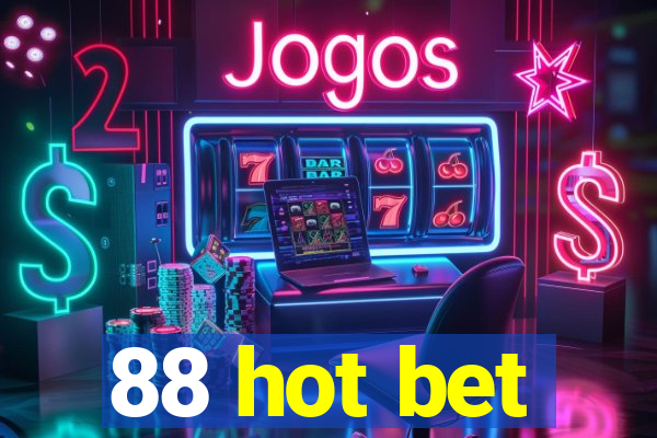 88 hot bet